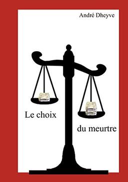 Le choix du meurtre