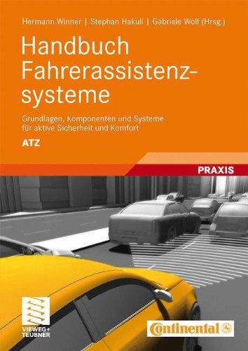 Handbuch Fahrerassistenzsysteme Grundlagen, Komponenten und Systeme für aktive Sicherheit und Komfort