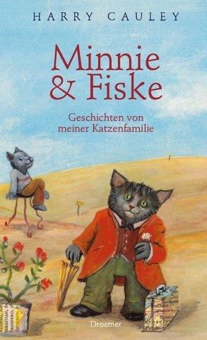 Minnie & Fiske: Geschichten von meiner Katzenfamilie