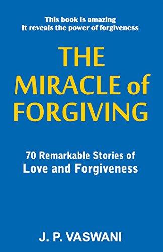 The Miracle of Forgiving