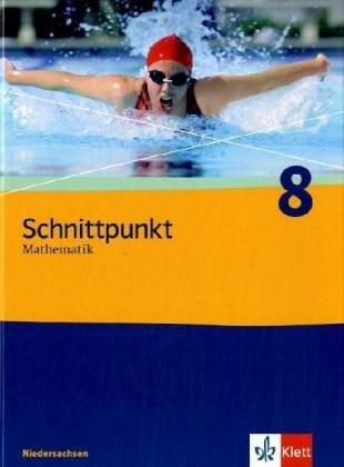 Schnittpunkt Mathematik - Ausgabe für Niedersachsen: Schnittpunkt 8. Schülerbuch. Niedersachsen: Mathematik  für Realschulen