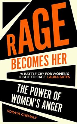 Rage Becomes Her: The Power of Women´s Anger