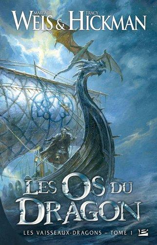 Les vaisseaux-dragons. Vol. 1. Les os du dragon