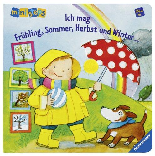 ministeps® Bücher: Ich mag Frühling, Sommer, Herbst und Winter ...: Ab 24 Monaten