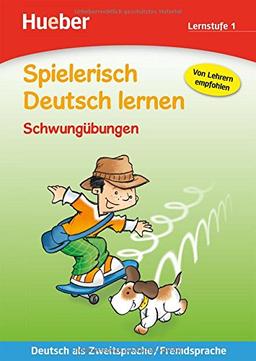 Spielerisch Deutsch lernen Schwungübungen - Lernstufe 1: Deutsch als Zweitsprache / Fremdsprache / Buch