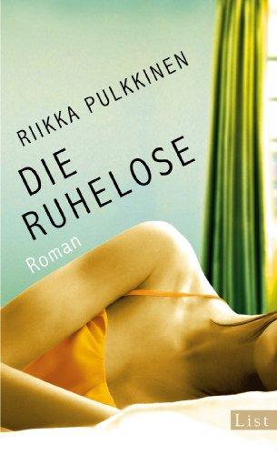 Die Ruhelose: Roman