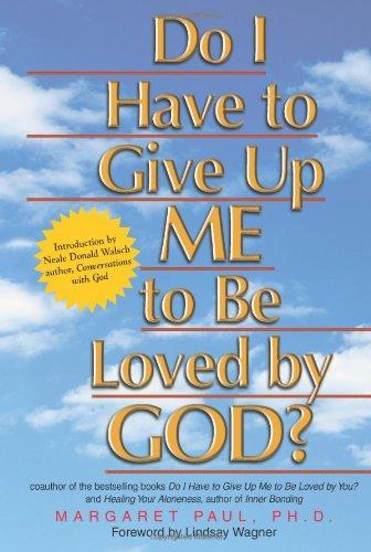 Do I Have to Give Up Me to Be Loved by God?