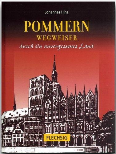 Pommern. Sonderausgabe. Wegweiser durch ein unvergessenes Land