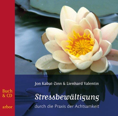 Stressbewältigung durch die Praxis der Achtsamkeit