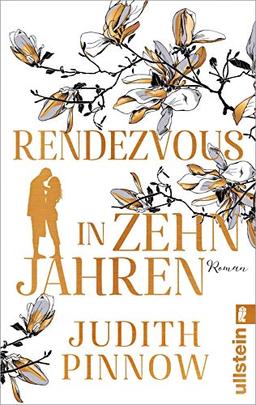 Rendezvous in zehn Jahren: Roman