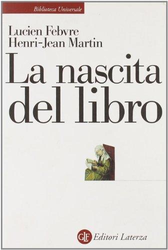 La nascita del libro (Biblioteca universale Laterza)