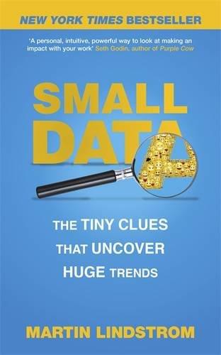 Small Data: The Tiny Clues That Uncover Huge Trends: New York Times Bestseller