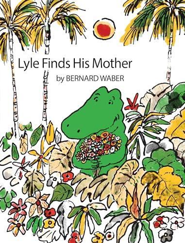 Lyle Finds His Mother (Lyle the Crocodile)