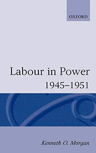 Labour In Power 1945-1951 (Oxford Paperbacks)