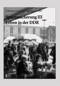 Spurensicherung, Bd.3 : Leben in der DDR: BD III