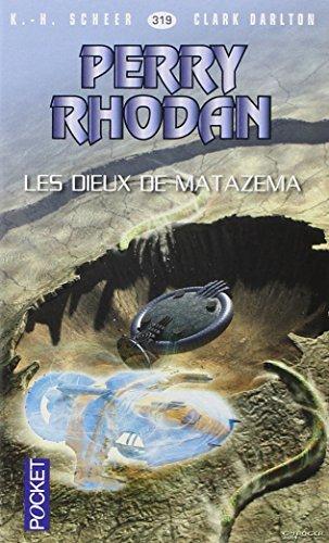 Les citadelles cosmiques. Vol. 14. Les dieux de Matazema