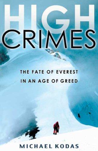 High Crimes: The Fate of Everest in an Age of Greed