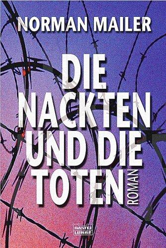 Die Nackten und die Toten: Roman