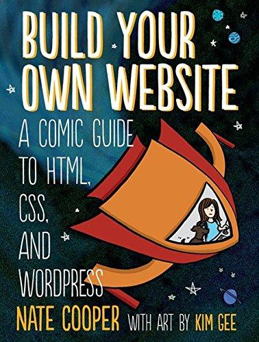 Build Your Own Website: A Comic Guide to HTML, CSS and WordPress®