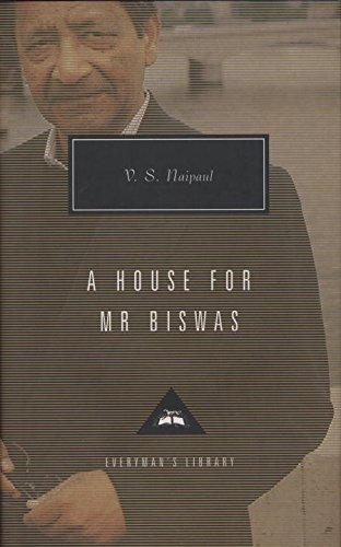 A House for Mr. Biswas (Everyman's Library Classics & Contemporary Classics)