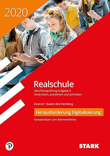 STARK Textkompendium Realschule - Deutsch BaWü - Rahmenthema 2019/20 - Herausforderung Digitalisierung