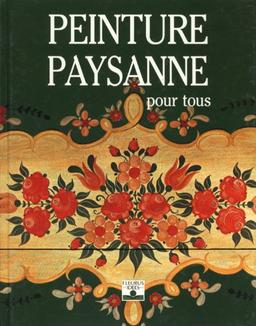 Peinture paysanne pour tous (Savoir Creer "C)