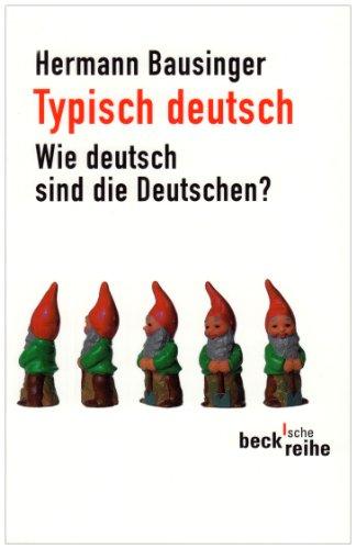 Typisch deutsch: Wie deutsch sind die Deutschen?