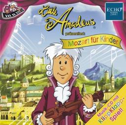 Little Amadeus präsentiert: Mozart für Kinder