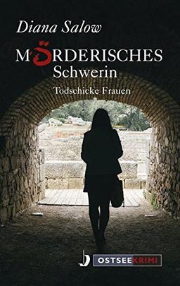 Mörderisches Schwerin: Todschicke Frauen