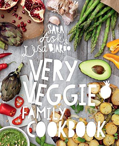 Very Veggie Family Cookbook: Delicious, easy and practical vegetarian recipes to feed the whole family