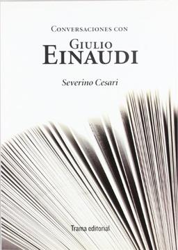 Conversaciones con Giulio Einaudi (Tipos móviles, Band 5)