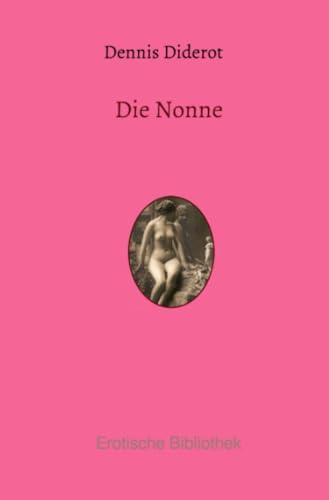 Die Nonne (Erotische Bibliothek)