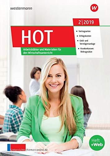 unterrichtsthemen HOT / Jahrgang 2019: unterrichtsthemen HOT: Arbeitsblätter und Materialien für Ihren Wirtschaftsunterricht: Ausgabe 2/2019