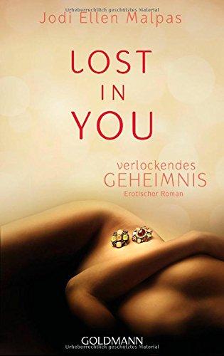 Lost in you. Verlockendes Geheimnis: Erotischer Roman