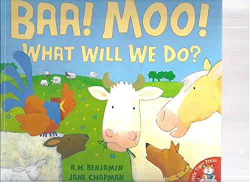 Baa Moo What Will We Do?