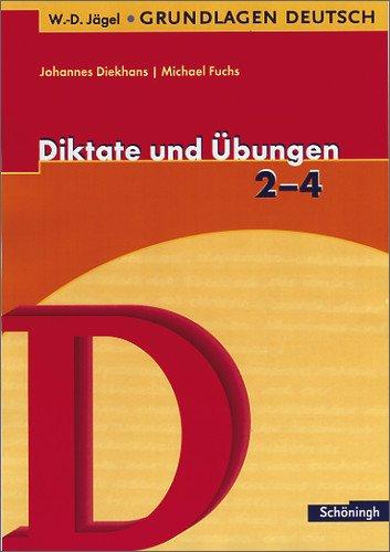 W.-D. Jägel Grundlagen Deutsch: Diktate und Übungen 2. - 4. Schuljahr