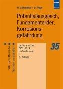 Potentialausgleich, Fundamenterder, Korrosionsgefährdung. DIN VDE 0100, DIN 18014 und viele mehr