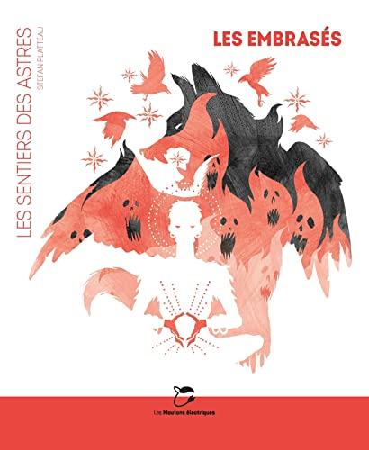 Les sentiers des astres. Les embrasés