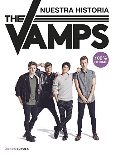 The Vamps: Nuestra historia. 100% oficial (Música y cine)