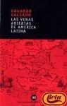 Las venas abiertas de América Latina (Biblioteca Eduardo Galeano)