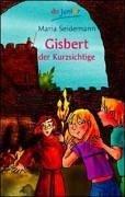 Gisbert der Kurzsichtige.