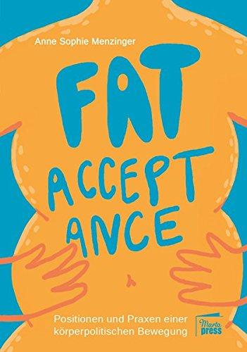 Fat Acceptance: Positionen und Praxen einer körperpolitischen Bewegung (Substanz)