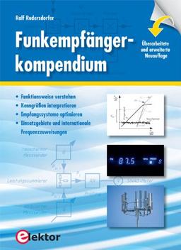 Funkempfängerkompendium: Überarbeitete und erweiterte Neuauflage