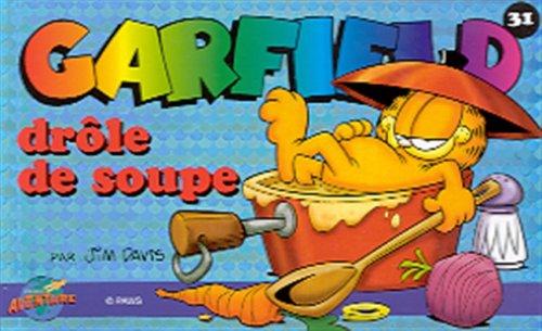 Garfield Tome 31 : Drôle de soupe