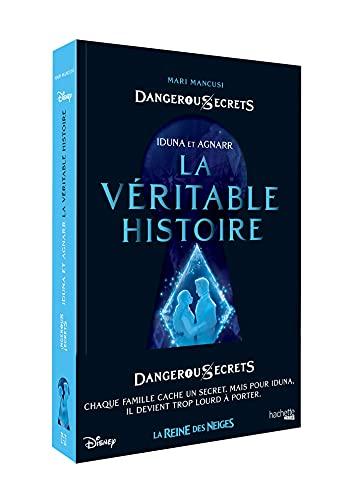 Disney dangerous secrets. Iduna et Agnarr : la véritable histoire