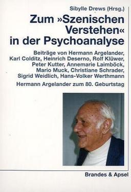 Zum "Szenischen Verstehen" in der Psychoanalyse