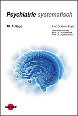 Psychiatrie systematisch (Klinische Lehrbuchreihe)