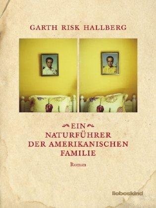 Ein Naturführer der amerikanischen Familie: Roman