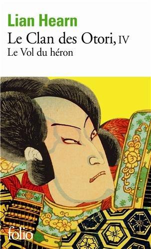 Le clan des Otori. Vol. 4. Le vol du héron