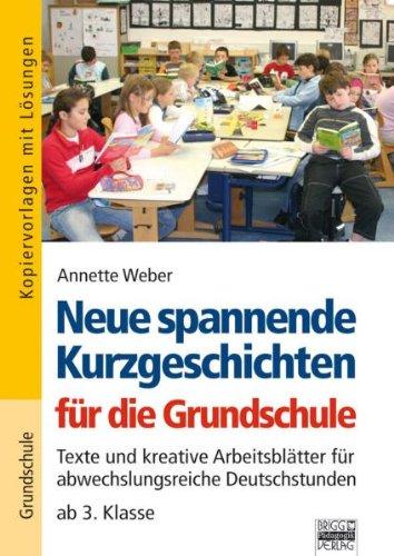 Brigg: Deutsch - Grundschule - Lesen: Neue spannende Kurzgeschichten für die Grundschule: Texte und kreative Arbeitsblätter für abwechslungsreiche ... - ab Klasse 3. Kopiervorlagen mit Lösungen